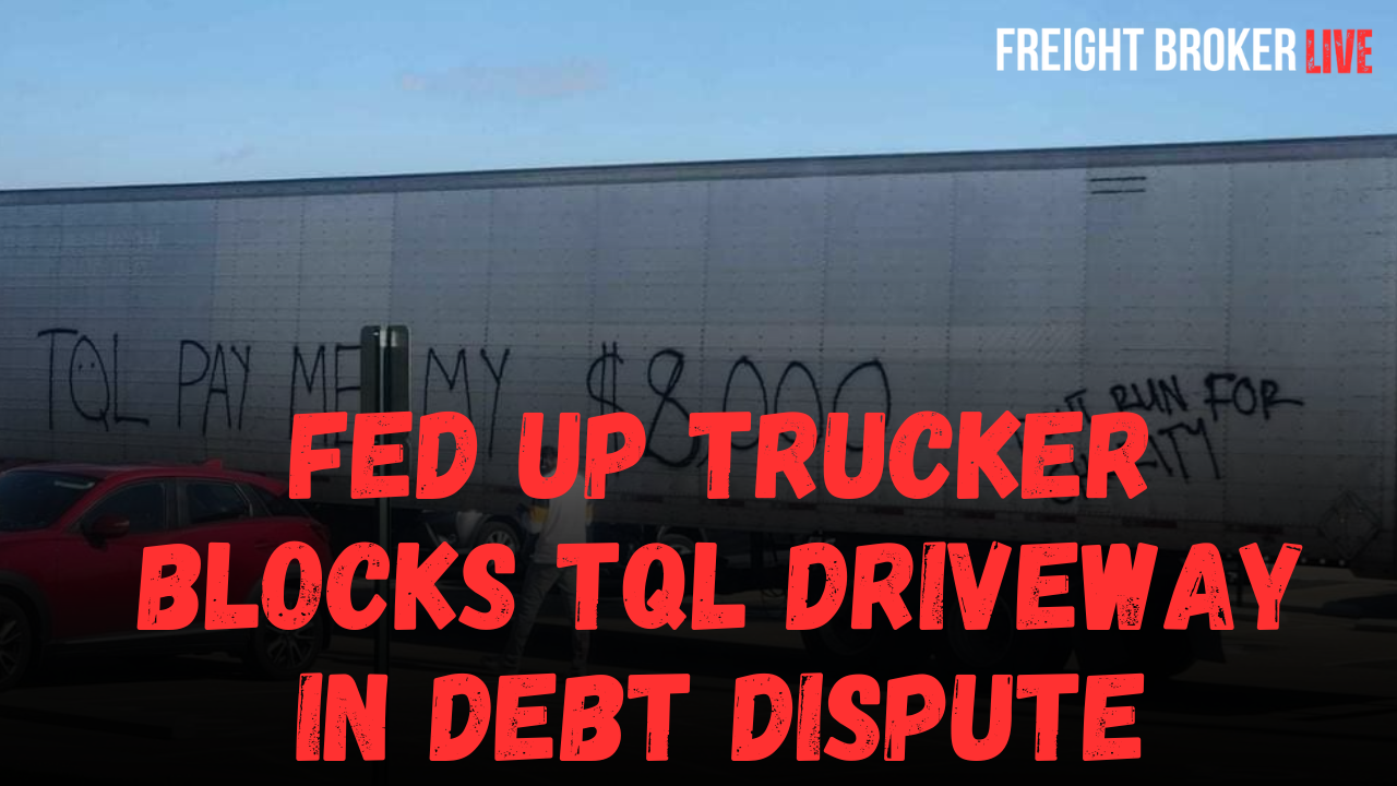 Fed Up Trucker Blocks TQL Driveway in Debt Dispute