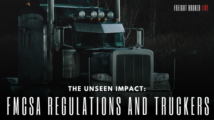 The Unseen Impact  FMCSA Regulations and  Truckers